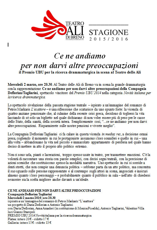 Ce ne andiamo per non darvi altre preoccupazioni a Breno