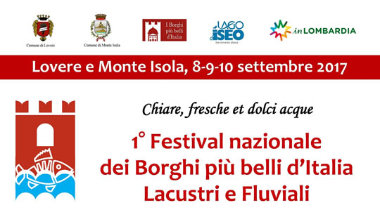 Festival Nazionale dei Borghi più Belli d'Italia Lacustri e Fluviali a Monte Isola e Lovere 