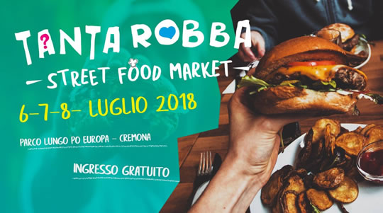 Tanta Robba Street Food Market a Cremona 