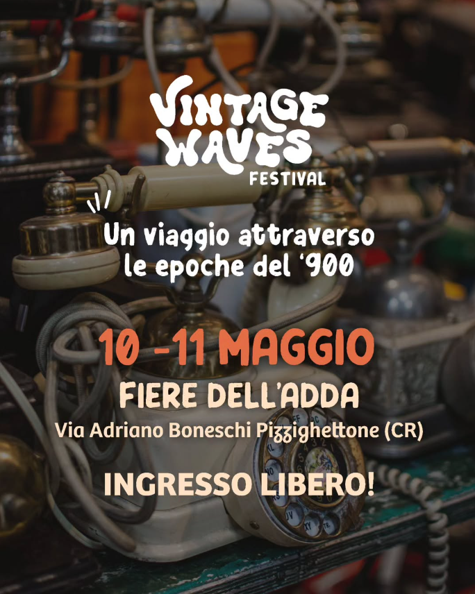 Vintage waves festival 2025 - Pizzighettone (CR)